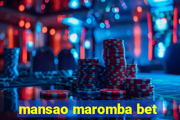 mansao maromba bet